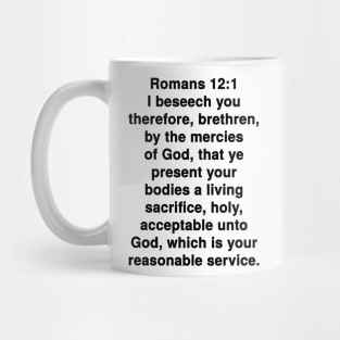 Romans 12:1  King James Version (KJV) Bible Verse Typography Mug